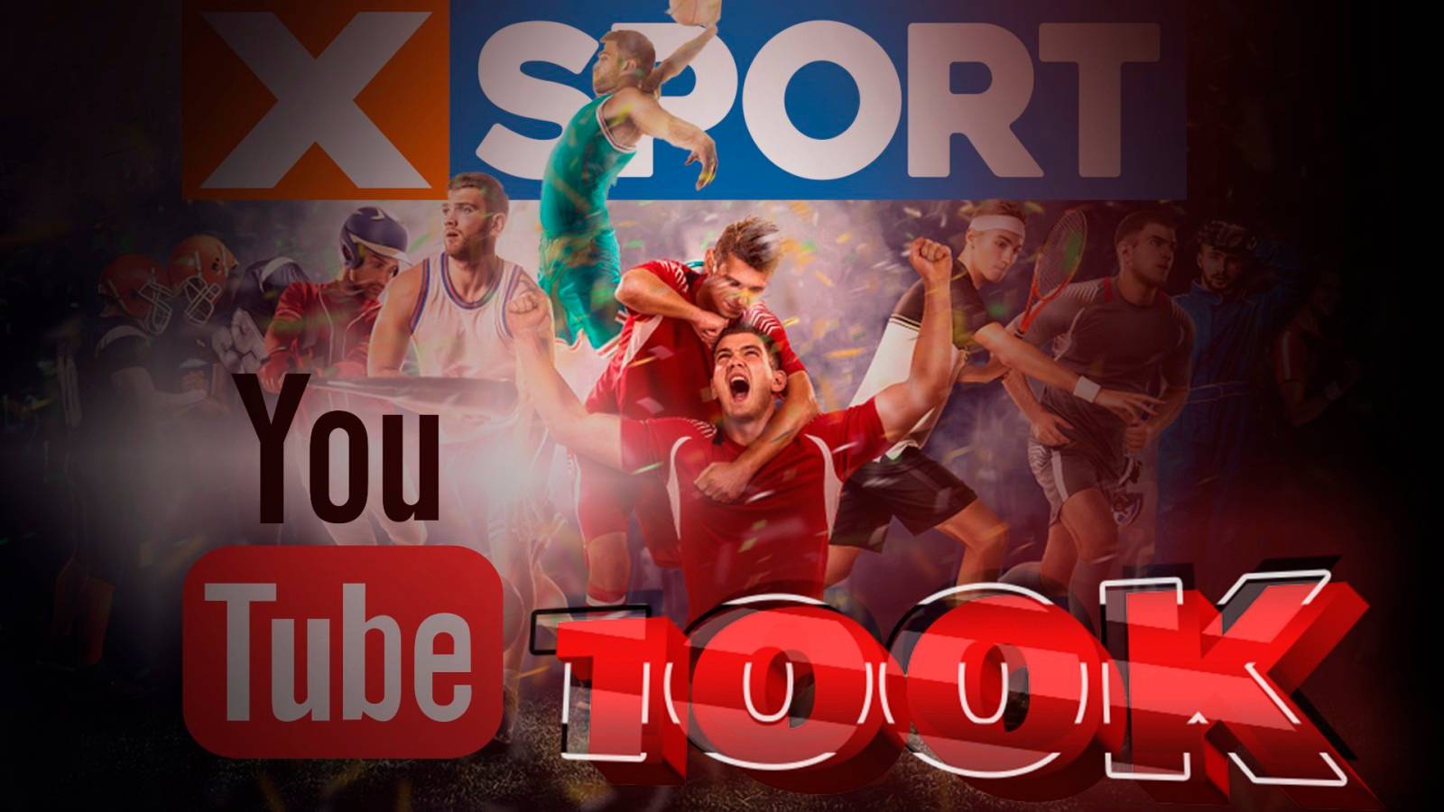 YouTube канал XSPORT перешагнул отметку в 100 тысяч подписчиков!